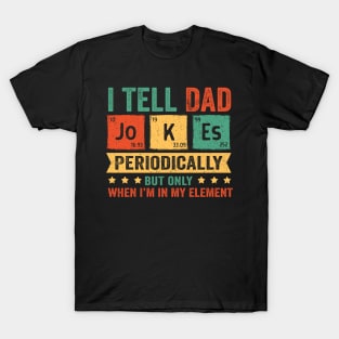 Vintage I Tell Dad Jokes Periodically Funny Father's Day Dad T-Shirt